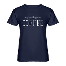 Womens My Blood Type is Coffee Ladies' T-shirt