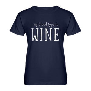 Womens My Blood Type is Wine Ladies' T-shirt
