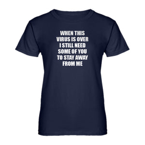 Womens When this virus is over. Ladies' T-shirt