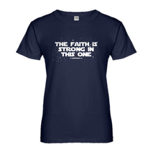 Womens The Faith is Strong in This One Ladies' T-shirt