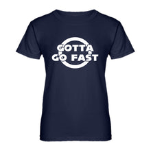 Womens Gotta Go Fast Ladies' T-shirt