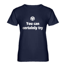 Womens You Can Certainly Try DnD Ladies' T-shirt