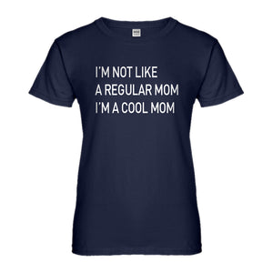 Womens I'm a Cool Mom Ladies' T-shirt