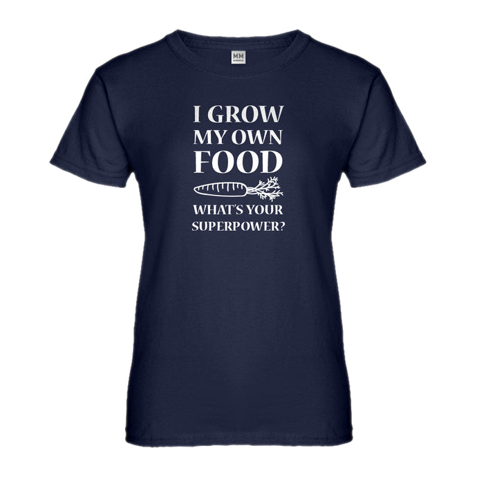 Womens I Grow My Own Food Ladies' T-shirt
