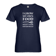 Womens I Grow My Own Food Ladies' T-shirt