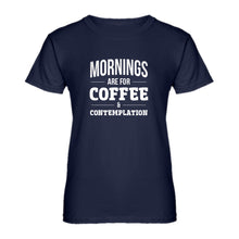 Womens Mornings are for Coffee and Contemplation Ladies' T-shirt
