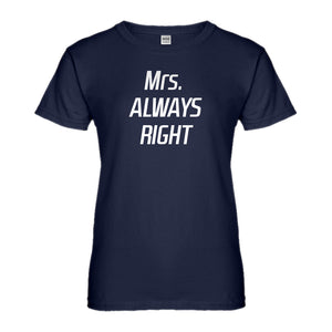 Womens Mrs. Always Right Ladies' T-shirt