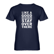 Womens Like a Good Neighbor Ladies' T-shirt