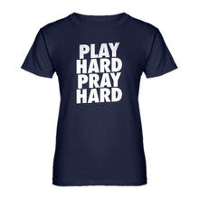 Womens Play Hard Pray Hard Ladies' T-shirt