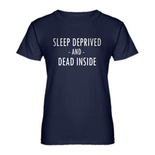 Womens Sleep Deprived and Dead Inside Ladies' T-shirt
