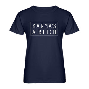 Womens Karma's a Bitch Ladies' T-shirt