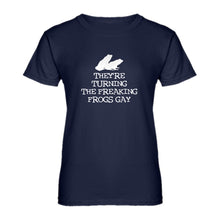 Womens They're Turning the Freaking Frogs Gay! Ladies' T-shirt