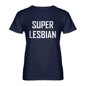 Womens Super Lesbian Ladies' T-shirt