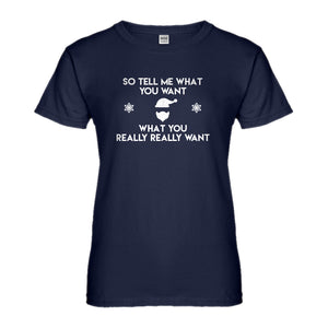 Womens Tell me what you want Ladies' T-shirt