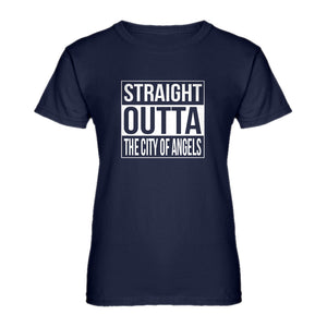 Womens Straight Outta The City of Angels Ladies' T-shirt