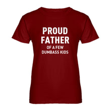 Womens Proud Father of a Few Dumbass Kids Ladies' T-shirt