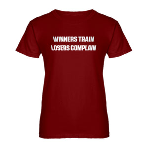 Womens Winners Train, Losers Complain Ladies' T-shirt