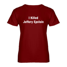 Womens I Killed Jeffrey Epstein Ladies' T-shirt