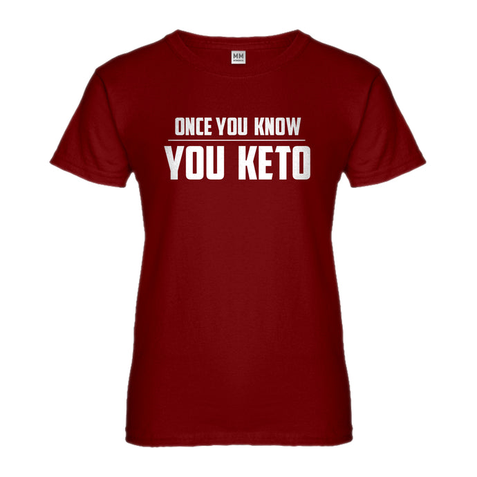 Womens Once You Know, You Keto Ladies' T-shirt