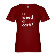 Womens Is Weed a Carb Ladies' T-shirt
