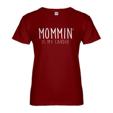 Womens Mommin is my Cardio Ladies' T-shirt