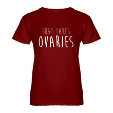 Womens That Takes Ovaries Ladies' T-shirt