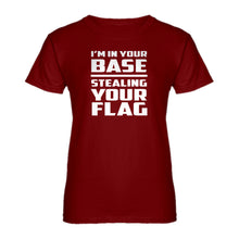 Womens I'm In Your Base Stealing Your Flag Ladies' T-shirt