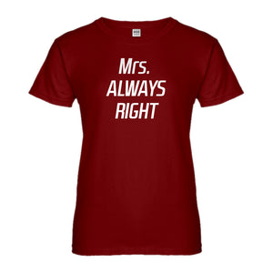 Womens Mrs. Always Right Ladies' T-shirt