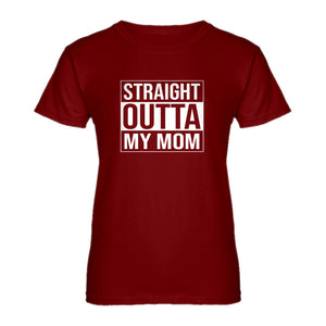 Womens Straight Outta My Mom Ladies' T-shirt