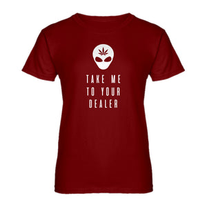 Womens Take Me to Your Dealer Ladies' T-shirt