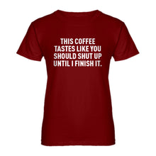 Womens This Coffee Tastes Like Shutup Ladies' T-shirt