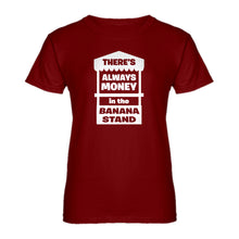 Womens There's Always Money in the Banana Stand Ladies' T-shirt