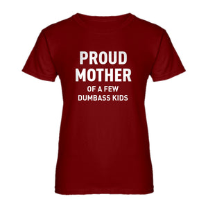 Womens Proud Mother of Dumbass Kids Ladies' T-shirt