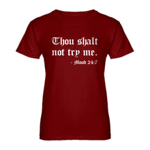Womens Thou shalt not try me. Ladies' T-shirt