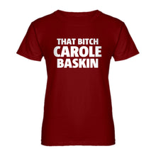 Womens That Bitch Carole Baskin Ladies' T-shirt