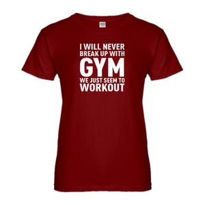 Womens Never Break Up With Gym Ladies' T-shirt