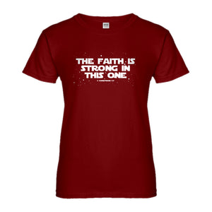 Womens The Faith is Strong in This One Ladies' T-shirt
