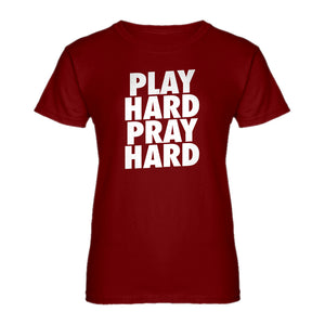 Womens Play Hard Pray Hard Ladies' T-shirt