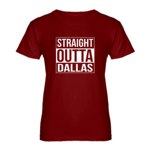 Womens Straight Outta Dallas Ladies' T-shirt