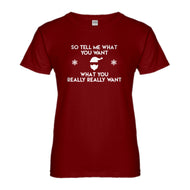 Womens Tell me what you want Ladies' T-shirt