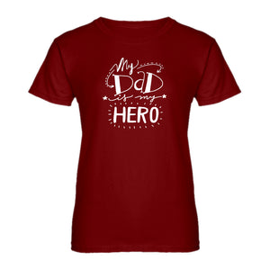 Womens My Dad is My Hero Ladies' T-shirt