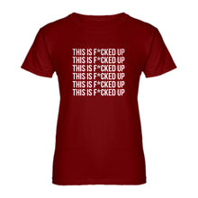 Womens This is F*CKED UP Ladies' T-shirt