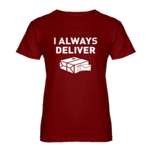 Womens I Always Deliver Ladies' T-shirt