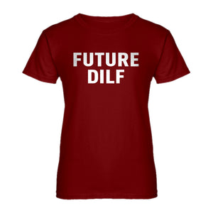 Womens FUTURE DILF Ladies' T-shirt