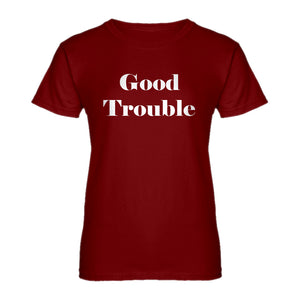 Womens Good Trouble Ladies' T-shirt