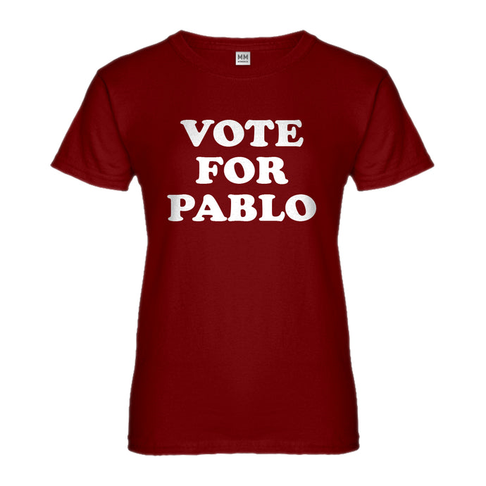 Womens Vote for Pablo Ladies' T-shirt