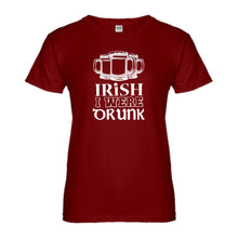 Womens Irish I Were Drunk Ladies' T-shirt