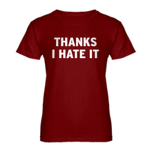 Womens Thanks, I Hate It Ladies' T-shirt