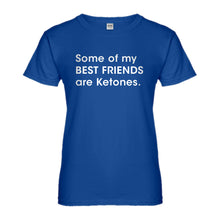 Womens Some of my Best Friends are Ketones Ladies' T-shirt