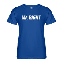 Womens Mr. Right Ladies' T-shirt